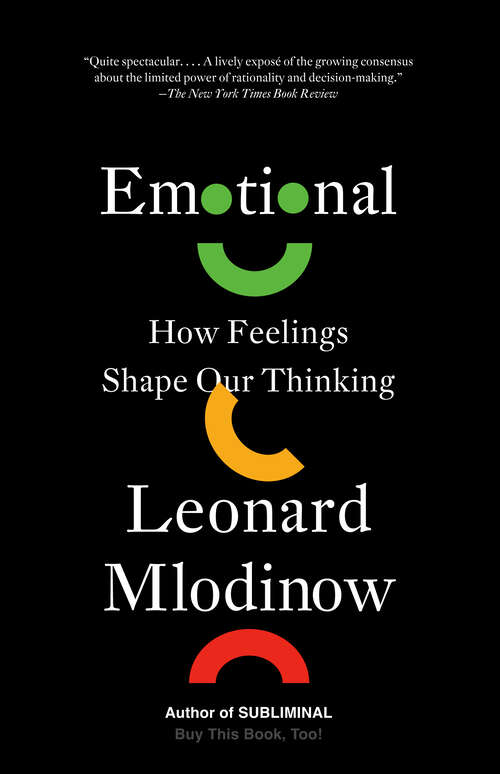 Book cover of Emotional: How Feelings Shape Our Thinking