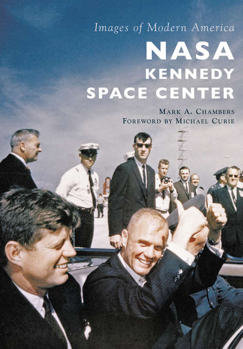 Book cover of NASA Kennedy Space Center (Images of Modern America)