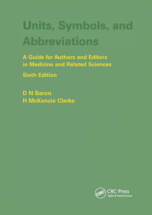 Book cover of Units, Symbols, and Abbreviations: A Guide for Authors and Editors in Medicine and Related Sciences, Sixth edition