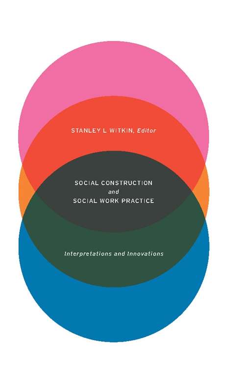 Book cover of Social Construction and Social Work Practice