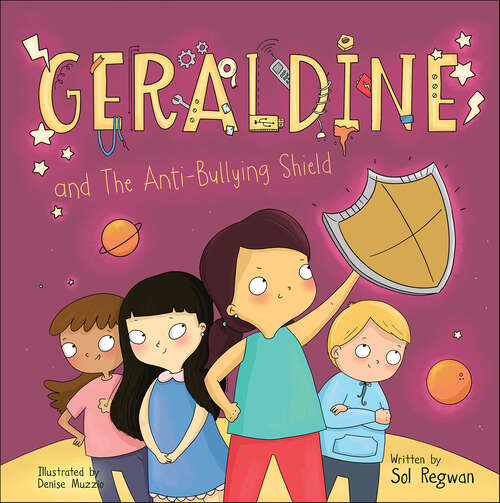 Book cover of Geraldine and the Anti-Bullying Shield (Gizmo Girl)