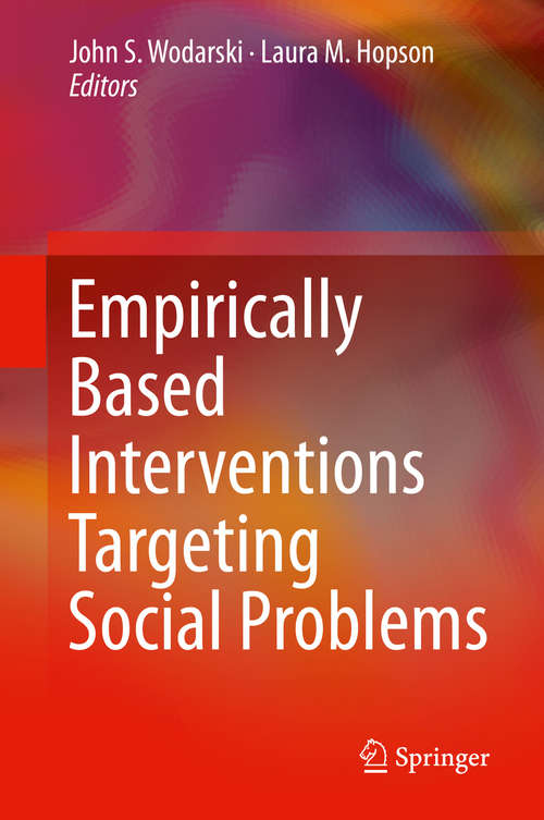 Book cover of Empirically Based Interventions Targeting Social Problems (1st ed. 2019)