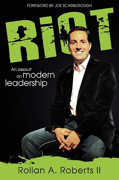 Book cover of Riot: An Assault on Modern Leadership