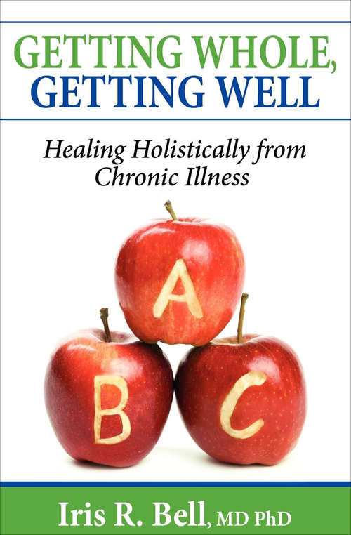 Book cover of Getting Whole, Getting Well: Healing Holistically from Chronic Illness