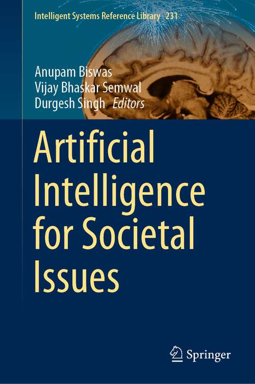 Book cover of Artificial Intelligence for Societal Issues (1st ed. 2023) (Intelligent Systems Reference Library #231)