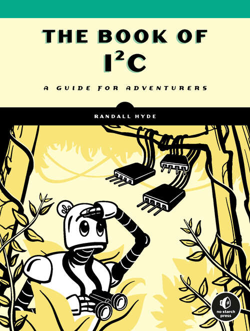 Book cover of The Book of I²C: A Guide for Adventurers