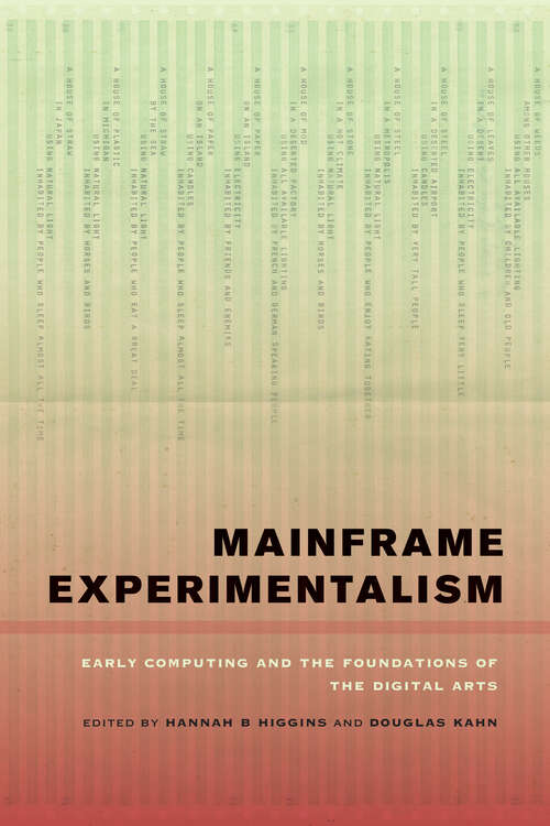 Book cover of Mainframe Experimentalism: Early Computing and the Foundations of the Digital Arts
