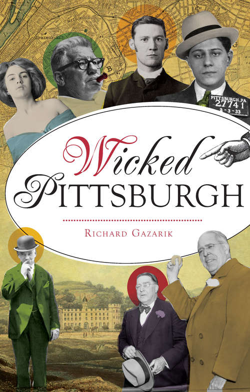 Book cover of Wicked Pittsburgh (Wicked)