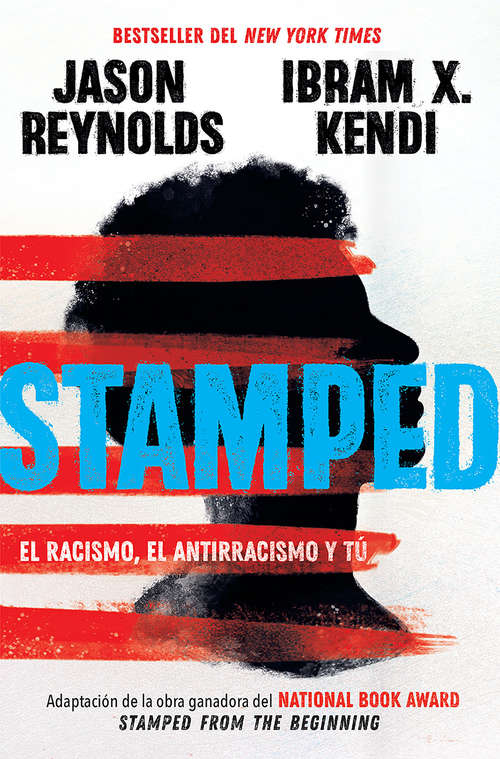 Book cover of Stamped: El racismo, el antirracismo y tú