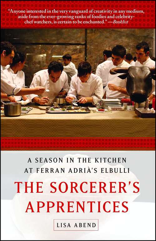 Book cover of The Sorcerer's Apprentices: A Season in the Kitchen at Ferran Adrià's elBulli
