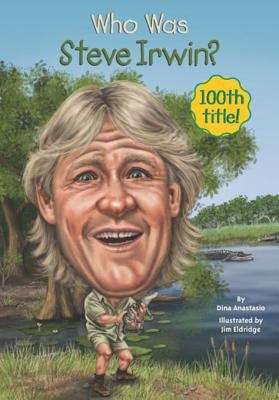 Book cover of Who Was Steve Irwin? (Who was?)