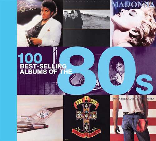 Book cover of 100 Best-selling Albums of the 80s
