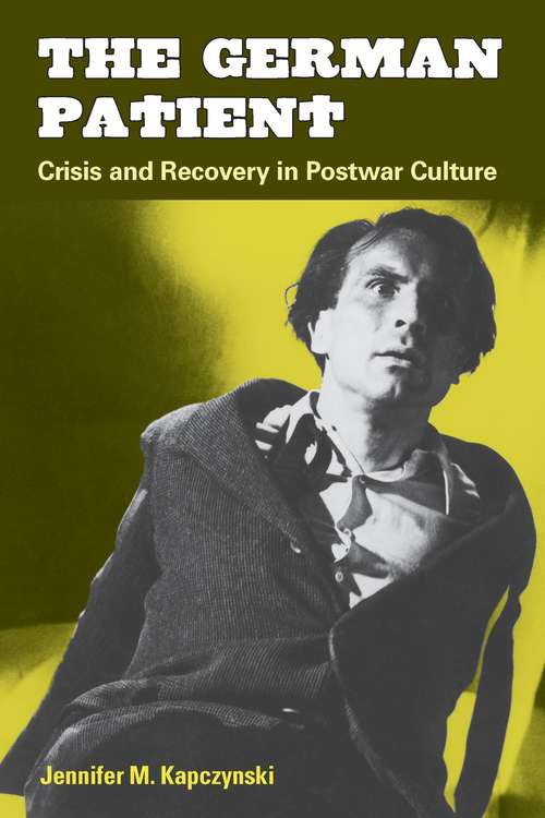Book cover of The German Patient: Crisis and Recovery in Postwar Culture