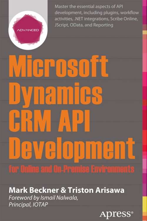 Book cover of Microsoft Dynamics CRM API Development for Online and On-Premise Environments