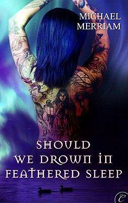 Book cover of Should We Drown in Feathered Sleep