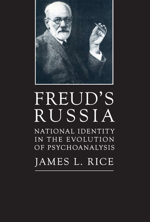 Book cover of Freud's Russia: National Identity in the Evolution of Psychoanalysis