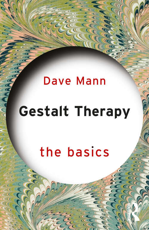 Book cover of Gestalt Therapy: The Basics (The Basics)