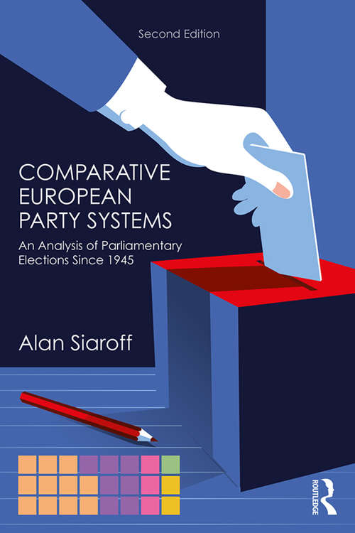 Book cover of Comparative European Party Systems: An Analysis of Parliamentary Elections Since 1945 (2) (Contemporary Issues In European Politics Ser.: Vol. 5)