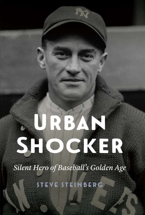 Book cover of Urban Shocker: Silent Hero of Baseball's Golden Age