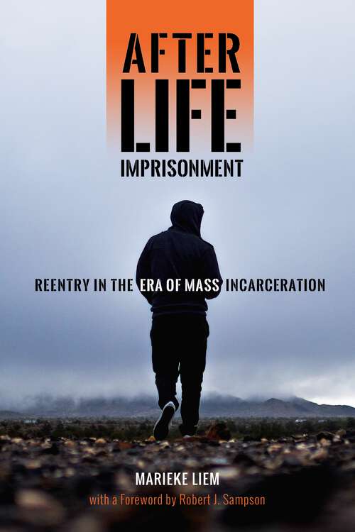 Book cover of After Life Imprisonment: Reentry in the Era of Mass Incarceration (New Perspectives in Crime, Deviance, and Law #13)