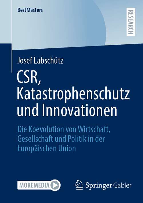 Book cover of CSR, Katastrophenschutz und Innovationen: Die Koevolution von Wirtschaft, Gesellschaft und Politik in der Europäischen Union (1. Aufl. 2021) (BestMasters)