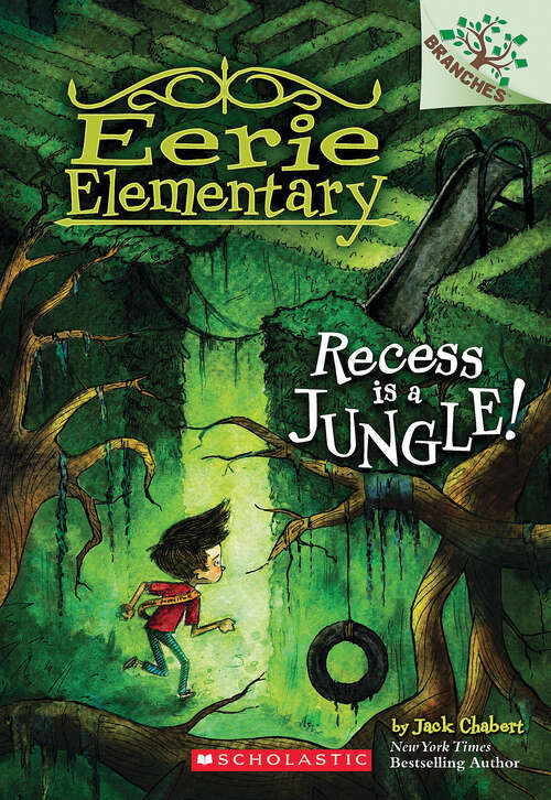 Book cover of Recess Is a Jungle!: A Branches Book (Eerie Elementary #3)