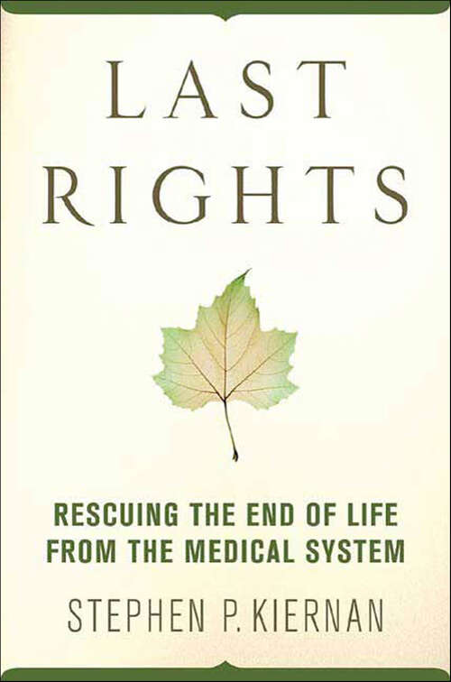 Book cover of Last Rights: Rescuing the End of Life from the Medical System