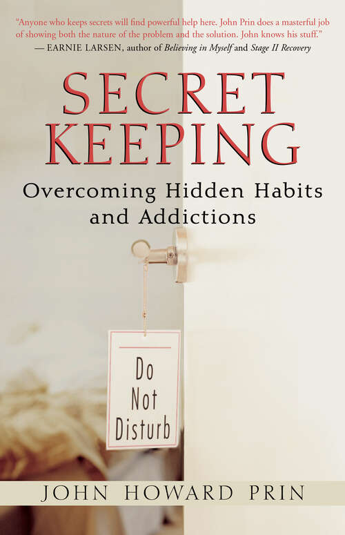 Book cover of Secret Keeping: Overcoming Hidden Habits and Addictions