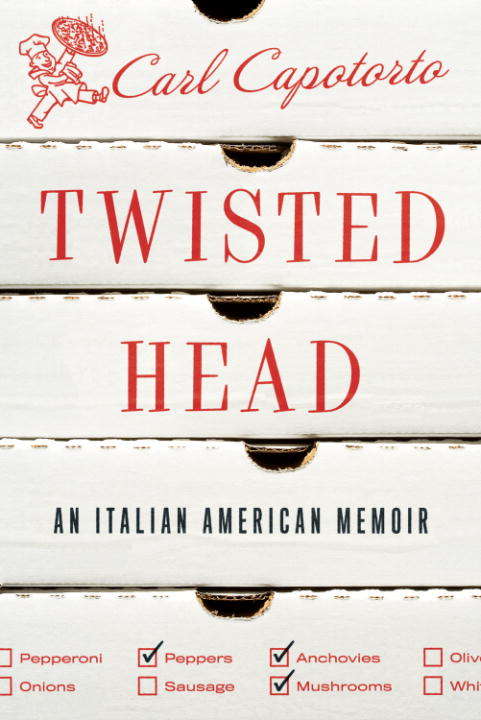 Book cover of Twisted Head: An Italian-American Memoir