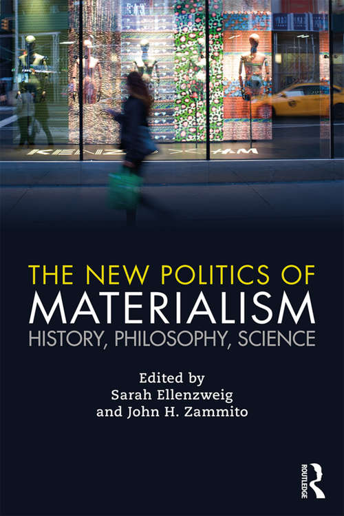 Book cover of The New Politics of Materialism: History, Philosophy, Science