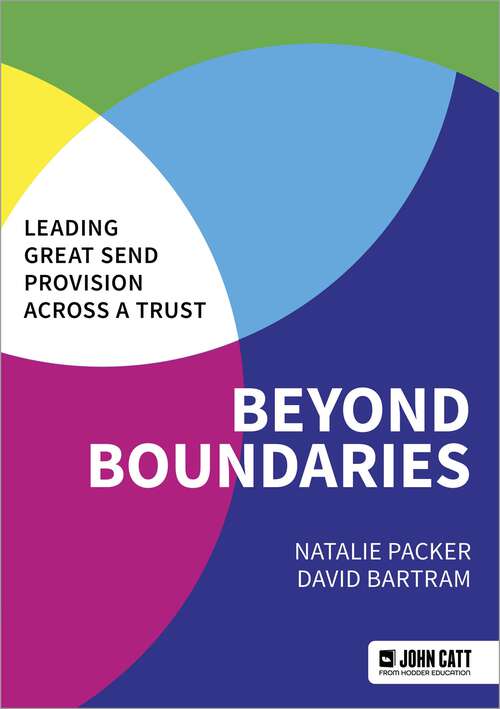 Book cover of Beyond Boundaries: Leading Great SEND Provision across a Trust