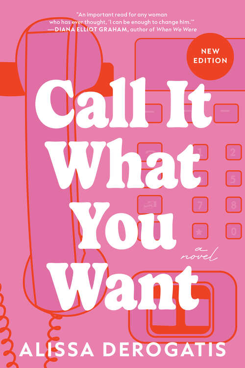 Book cover of Call It What You Want: A Novel