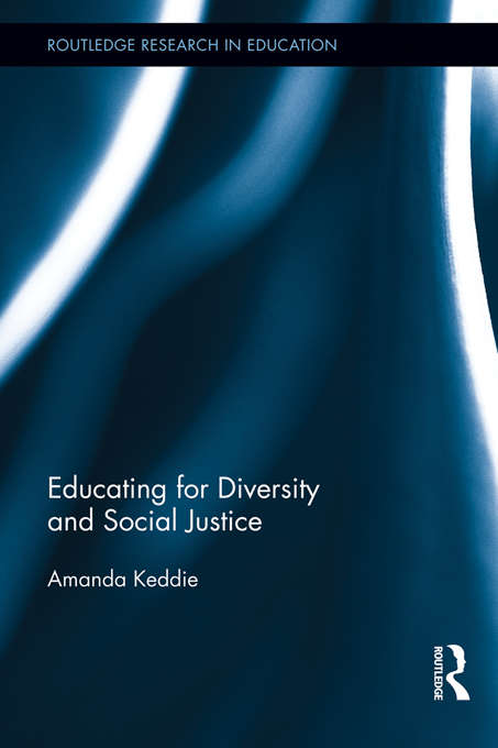 Book cover of Educating for Diversity and Social Justice (Routledge Research in Education)