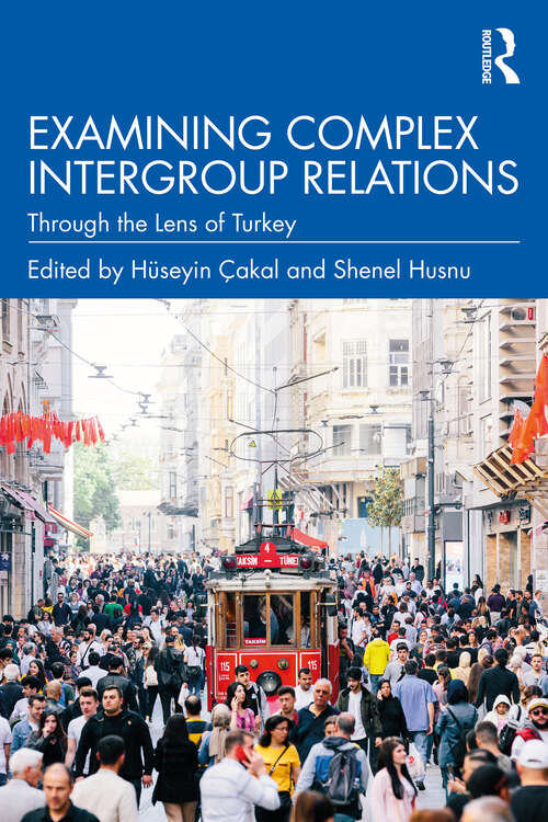 Book cover of Examining Complex Intergroup Relations: Through the Lens of Turkey