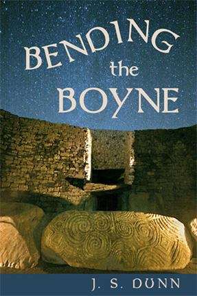 Book cover of Bending the Boyne: A Novel of Ancient Ireland