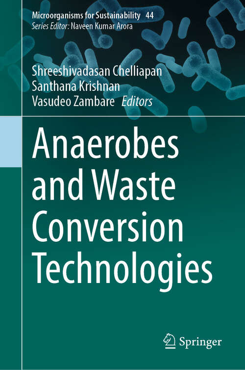 Book cover of Anaerobes and Waste Conversion Technologies (Microorganisms for Sustainability #44)