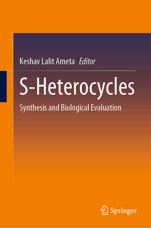 Book cover of S-Heterocycles: Synthesis and Biological Evaluation (2024)