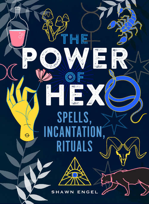 Book cover of The Power of Hex: Spells, Incantations, and Rituals