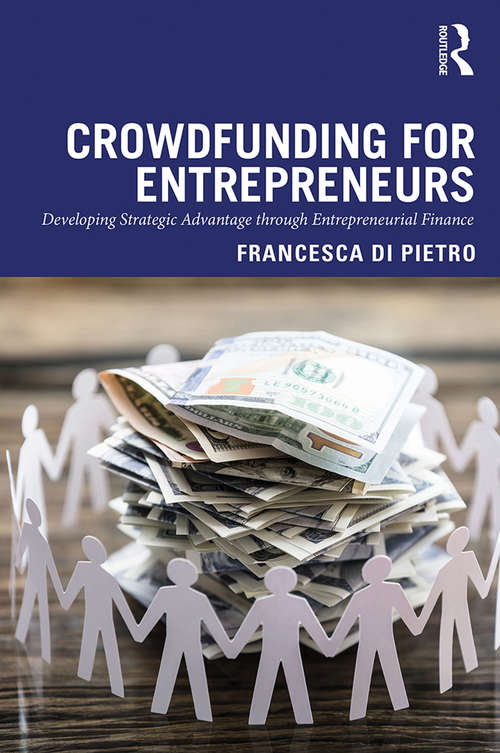 Book cover of Crowdfunding for Entrepreneurs: Developing Strategic Advantage through Entrepreneurial Finance