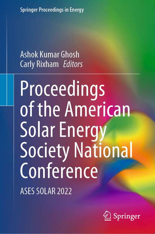 Book cover of Proceedings of the American Solar Energy Society National Conference: ASES SOLAR 2022 (1st ed. 2022) (Springer Proceedings in Energy)