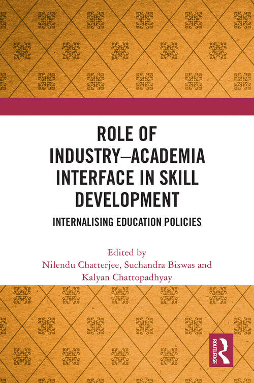 Book cover of Role of Industry Academia Interface in Skill Development: Internalising Education Policies