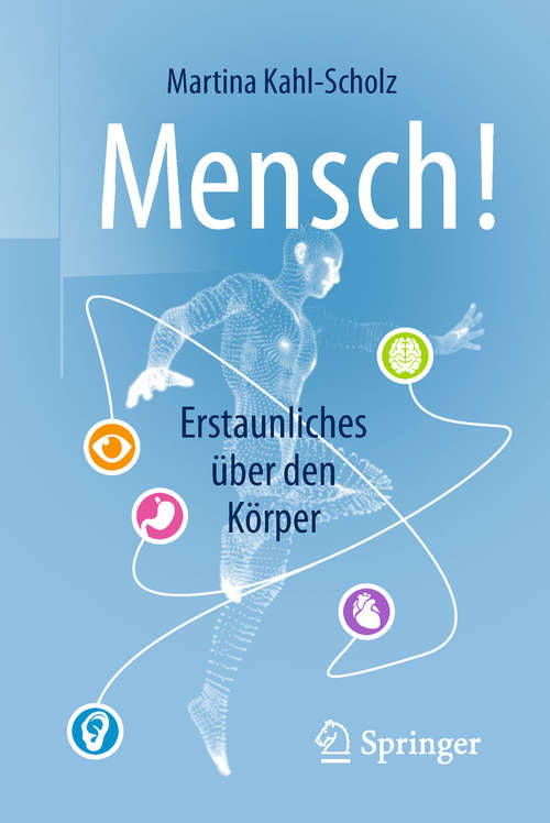 Book cover of Mensch! Erstaunliches über den Körper