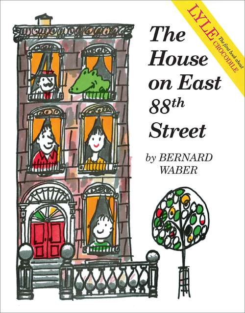 Book cover of The House on East 88th Street (Lyle The Crocodile Ser.)