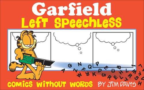 Book cover of Garfield Left Speechless: Comics Without Words (Garfield)