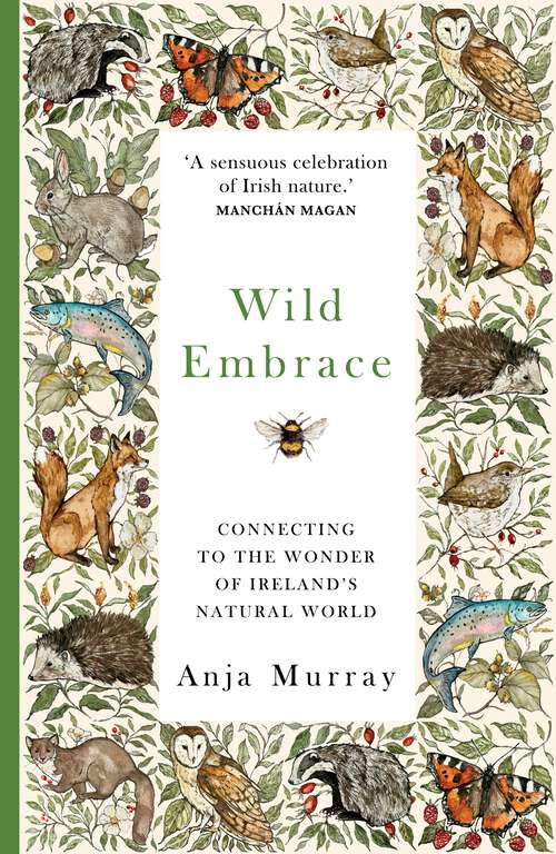 Book cover of Wild Embrace: Connecting to the Wonder of Ireland's Natural World