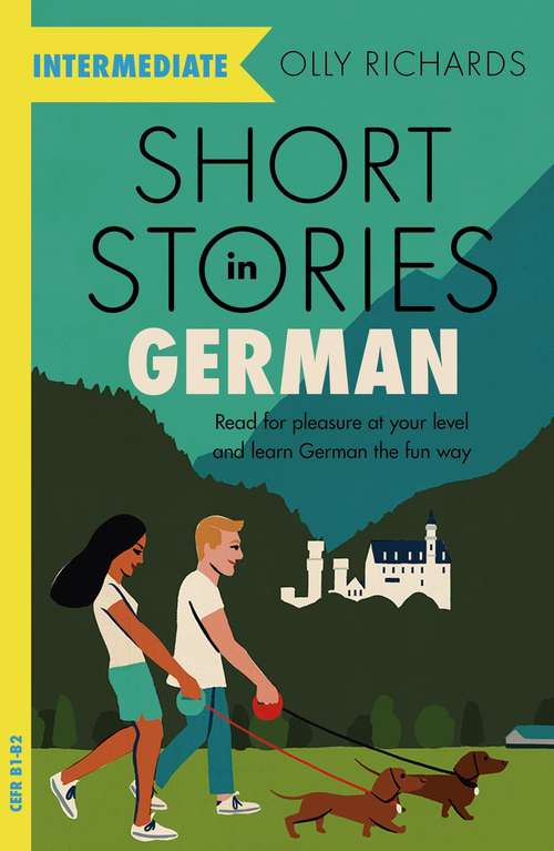 Book cover of Short Stories in German for Intermediate Learners: Read for pleasure at your level, expand your vocabulary and learn German the fun way!