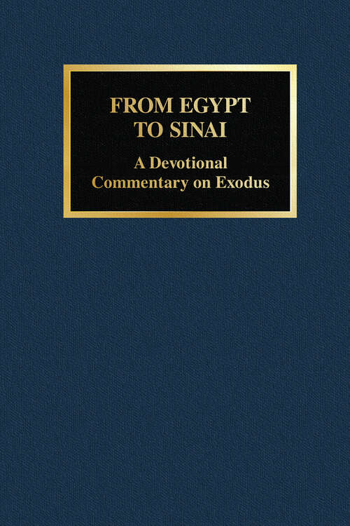 Book cover of From Egypt to Sinai: A Devotional Commentary on Exodus