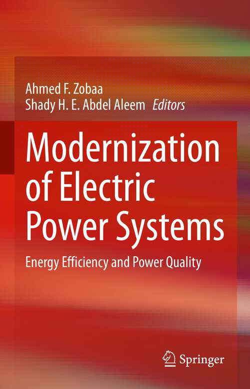 Book cover of Modernization of Electric Power Systems: Energy Efficiency and Power Quality (1st ed. 2023)