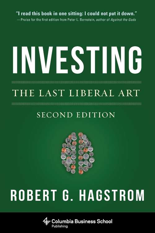 Book cover of Investing: The Last Liberal Art (Second Edition) (Columbia Business School Publishing)