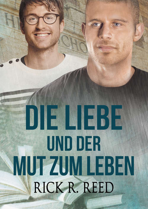 Book cover of Die Liebe und der Mut zum Leben